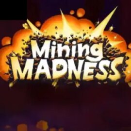 Mining Madness