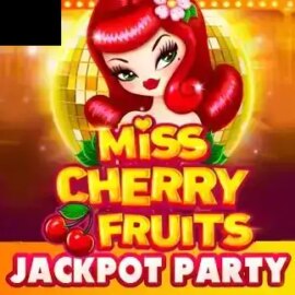 Miss Cherry Fruits Jackpot Party