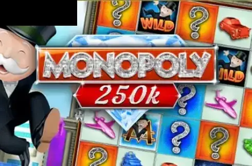 Monopoly 250k