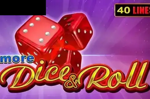 More Dice & Roll