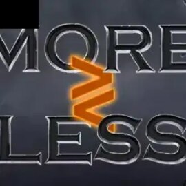More or Less