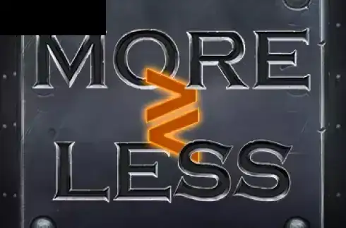 More or Less