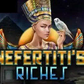 Nefertiti’s Riches