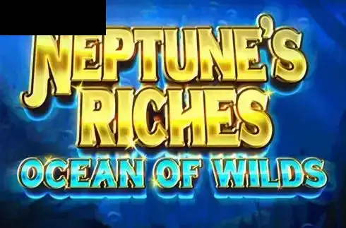Neptune’s Riches: Ocean Of Wilds