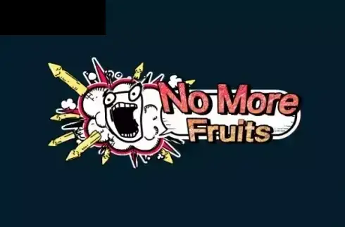 No More Fruits