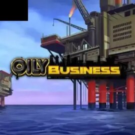 Oily Business