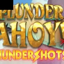 Plunder Ahoy! Thundershots