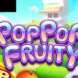 Pop Pop Fruity