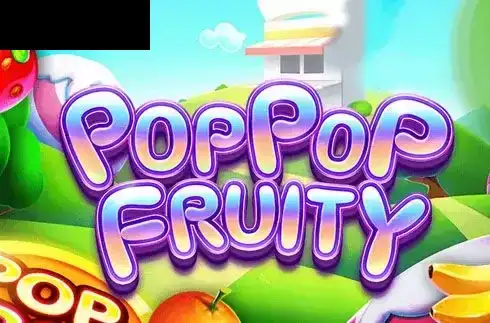 Pop Pop Fruity