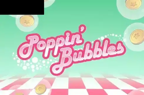 Poppin Bubbles