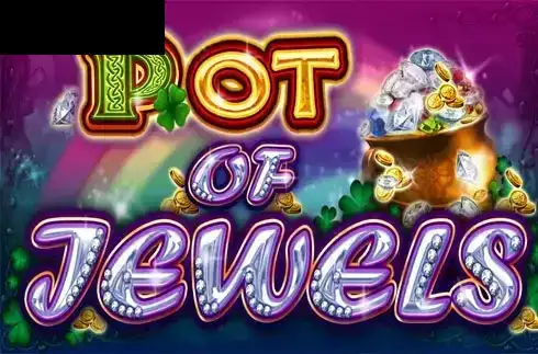Pot Of Jewels