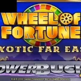 Powerbucks Wheel of Fortune Exotic Far East