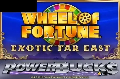Powerbucks Wheel of Fortune Exotic Far East
