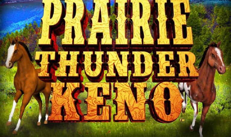 Prairie Thunder Keno