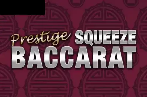 Prestige Squeeze Baccarat