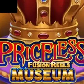 Priceless Museum Fusion Reels