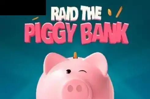 Raid the Piggy Bank