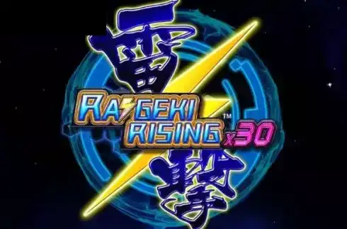 Raigeki Rising X30