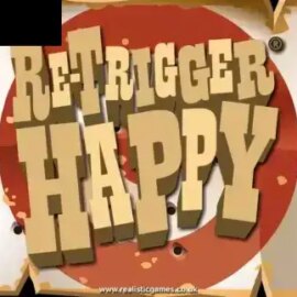 Re-Trigger Happy