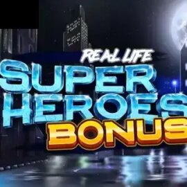 Real Life Super Heroes Bonus