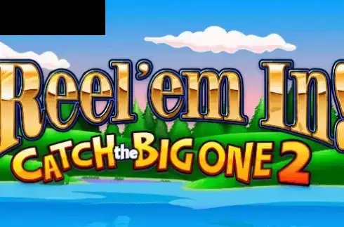 Reel ’em In! Catch the Big One 2