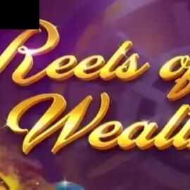 Reels Of Wealth