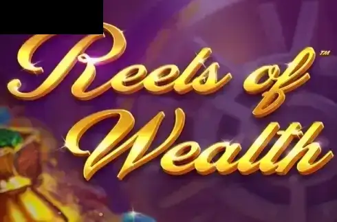 Reels Of Wealth