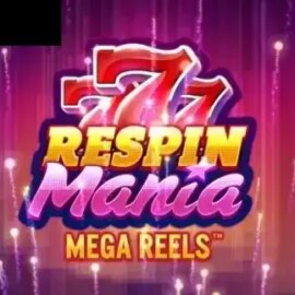 Respin Mania Mega Reels