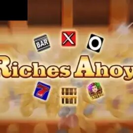 Riches Ahoy!