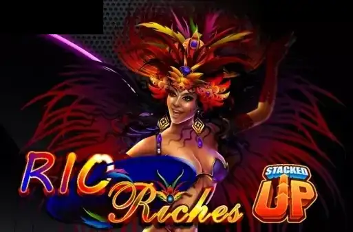 Rio Riches — Stacked Up
