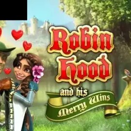 Robin Hood and his Merry Wins