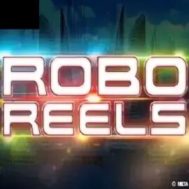 Robo Reels