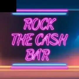 Rock the Cash Bar