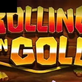 Rolling in Gold