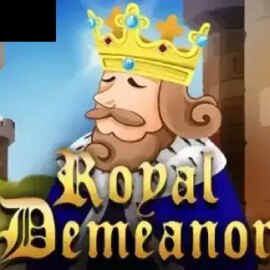 Royal Demeanor