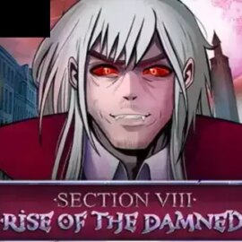 Section VIII: Rise of the Damned