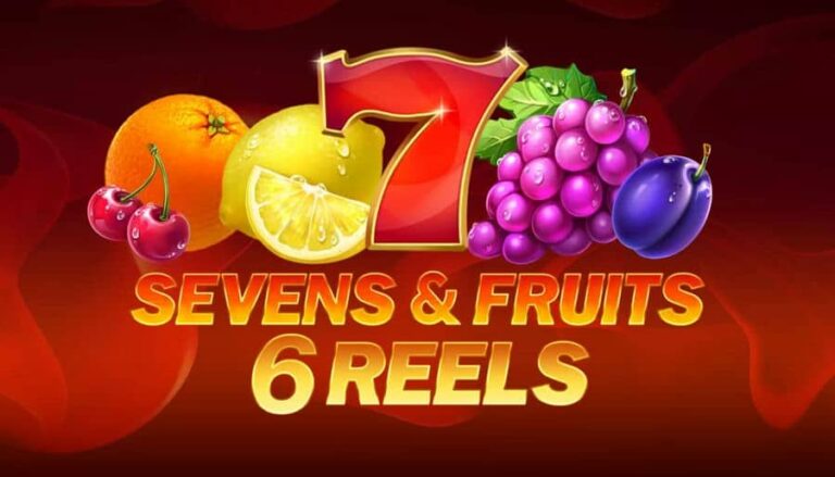 Sevens and Fruits: 6 Reels