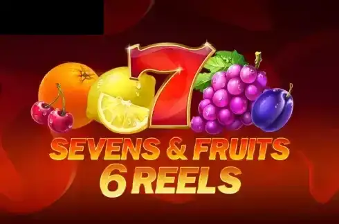 Sevens and Fruits: 6 Reels