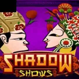 Shadow Shows