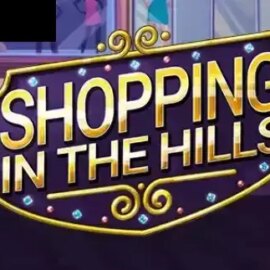 Shopping in the Hills