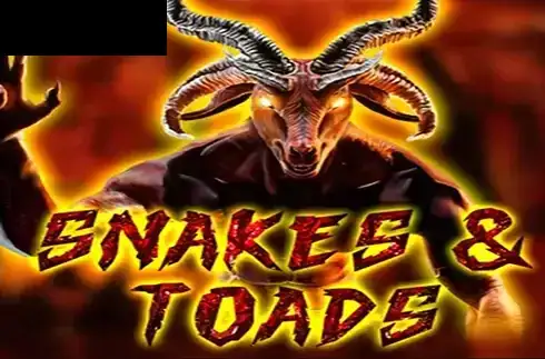 Snakes Toads