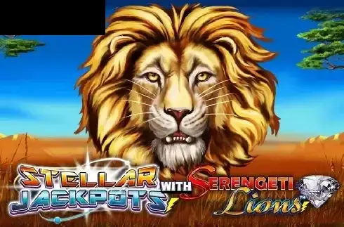 Stellar Jackpots with Serengeti Lions