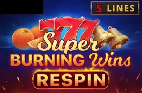 Super Burning Wins: Respin