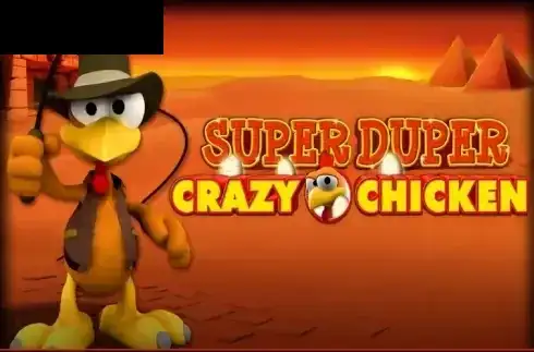 Super Duper Crazy Chicken