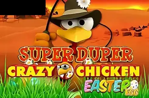 Super Duper Crazy Chicken Easter Egg