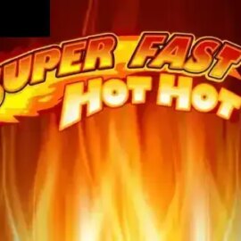 Super Fast Hot Hot
