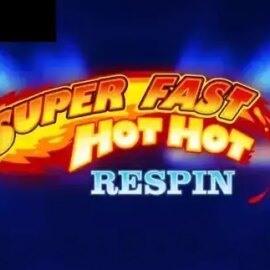 Super Fast Hot Hot Respin