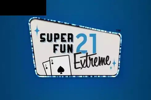 Super Fun 21 Extreme