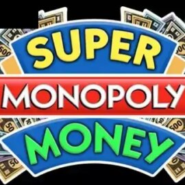 Super MONOPOLY Money