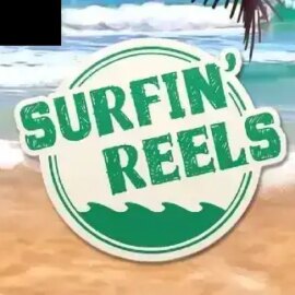 Surfin’ Reels